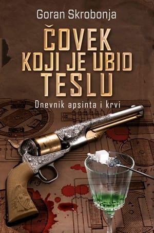 ČOVEK KOJI JE UBIO TESLU - Goran Skrobonja