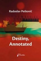DESTINY, ANNOTATED - Radoslav Petković