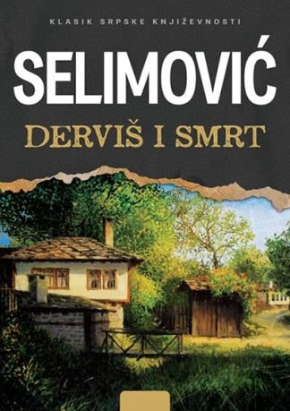 DERVIŠ I SMRT - Meša Selimović