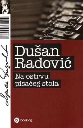 NA OSTRVU PISAĆEG STOLA - Dušan Radović