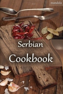 SERBIAN COOKBOOK - FROM WELCOME TO GOODBYE COFFEE - Olivera Samardžić