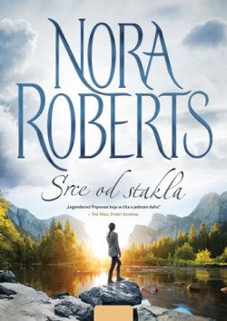 SRCE OD STAKLA - Nora Roberts