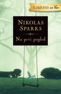 LAGUNA UZ VAS – NA PRVI POGLED - Nikolas Sparks