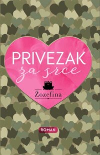 PRIVEZAK ZA SRCE - Ivana Milinčić Žozefina