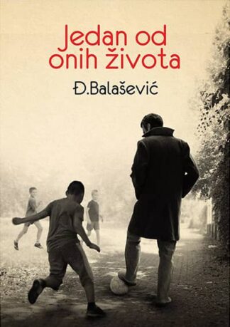 Jedan od onih života - Đorđe Balašević