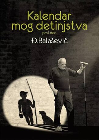 Kalendar Mog Detinjstva: Prvi deo - Đorđe Balašević