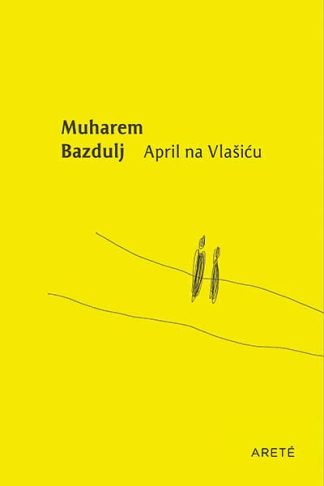April na Vlašiću - Muharem Bazdulj