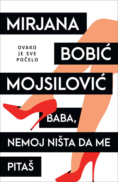 Baba, nemoj ništa da me pitaš-Mirjana Bobić Mojsilović